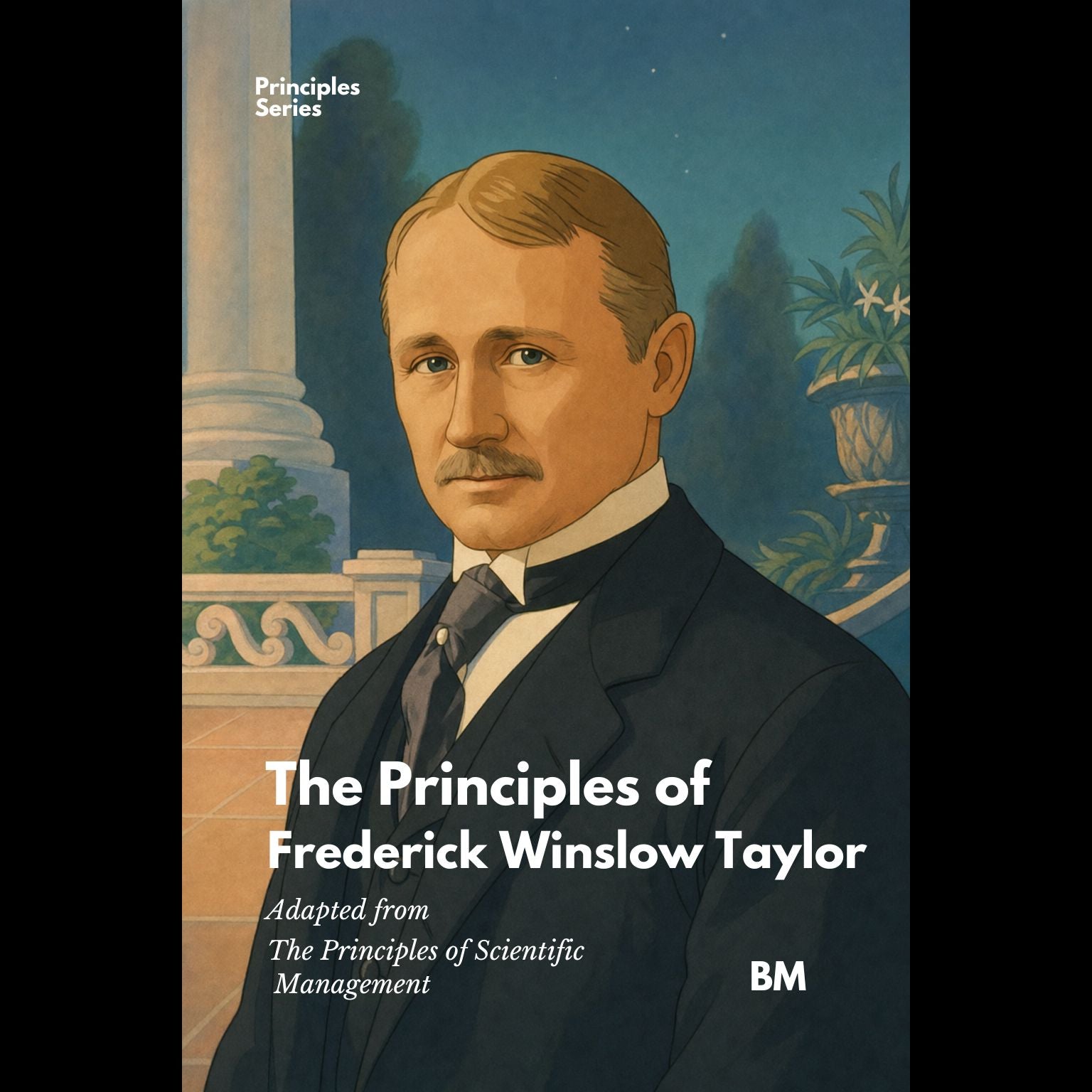 The Principles of Frederick Winslow Taylor